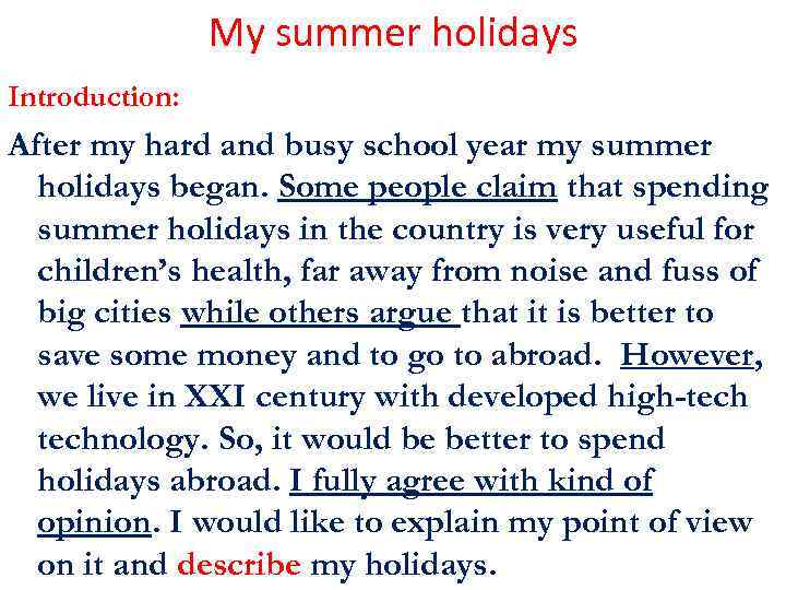 How did spend your summer holidays