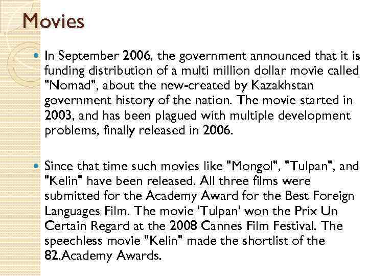 Movies In September 2006, the government announced that it is funding distribution of a