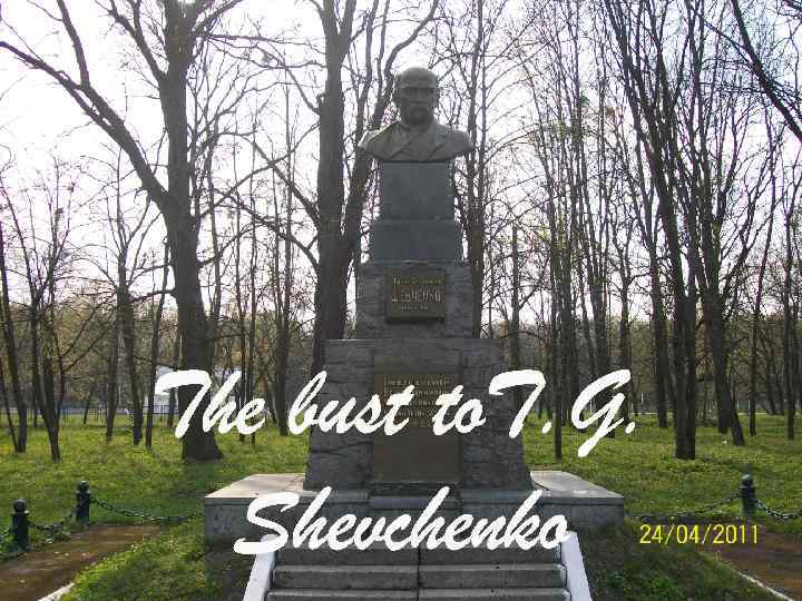 The bust to. T. G. Shevchenko 