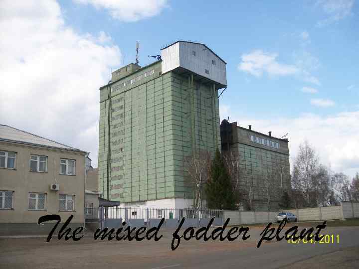 The mixed fodder plant 