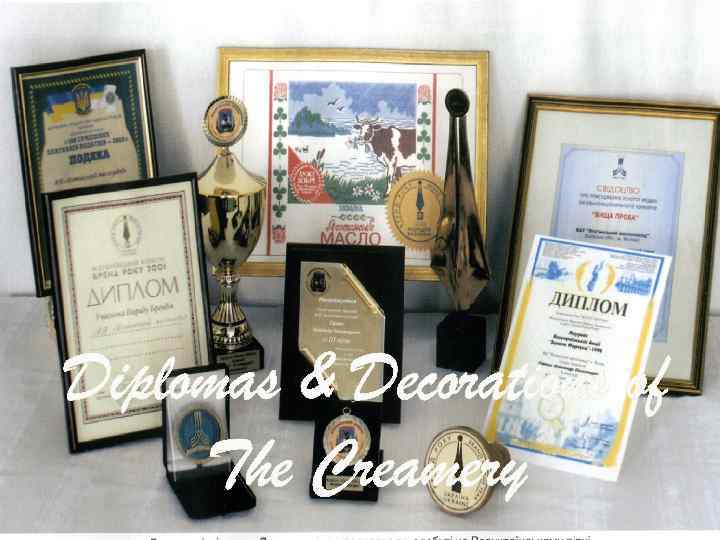 Diplomas & Decorations of The Creamery 