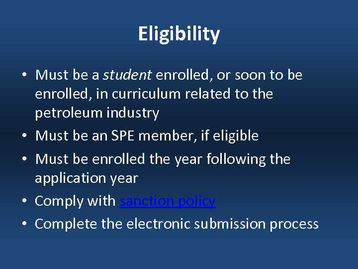 Eligibility • Must be a student enrolled, or soon to be enrolled, in curriculum