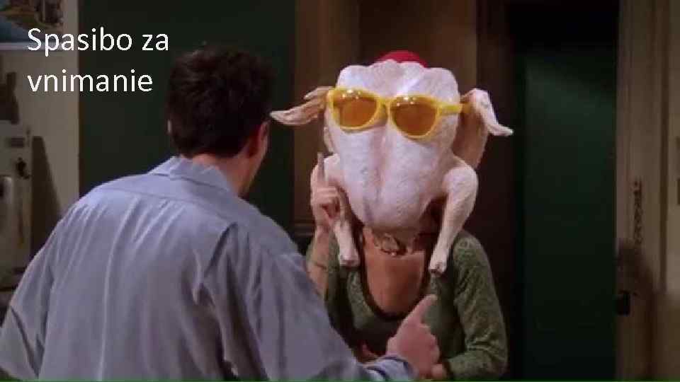 Spasibo za vnimanie 