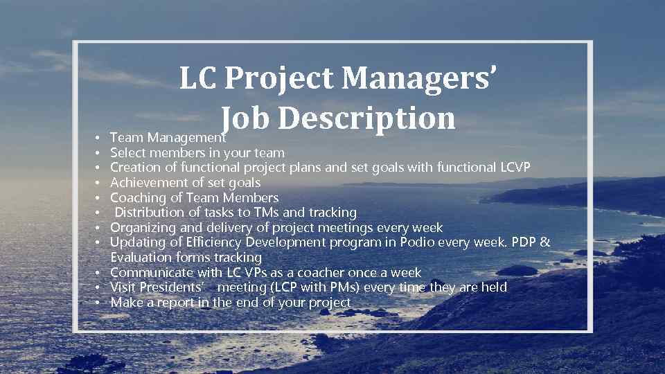 LC Project Managers’ Job Description Team Management Select members in your team Creation of