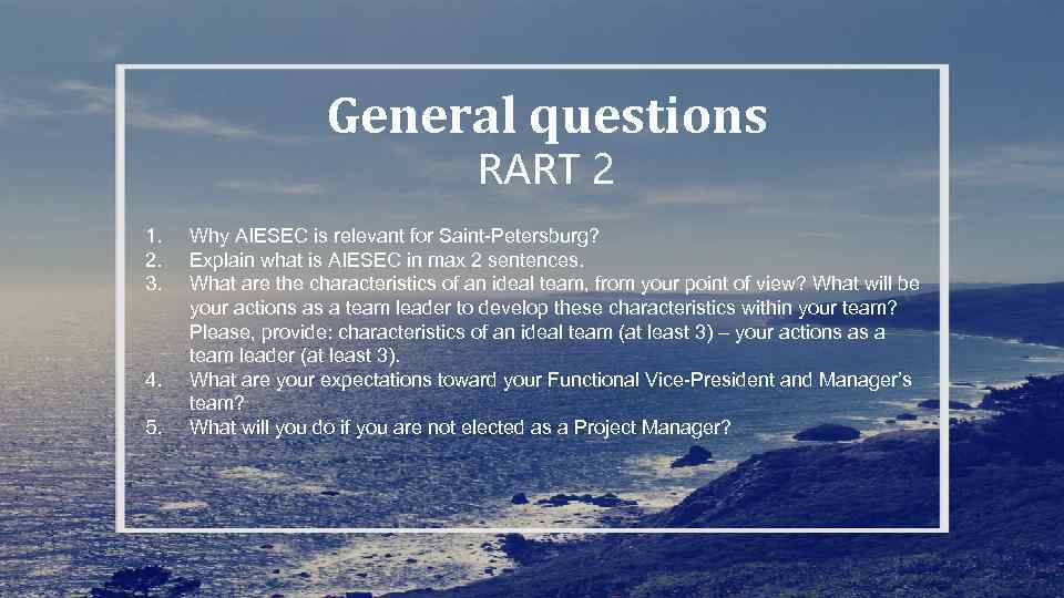 General questions RART 2 1. 2. 3. 4. 5. Why AIESEC is relevant for