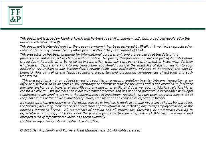 This document is issued by Fleming Family and Partners Asset Management LLC , authorised