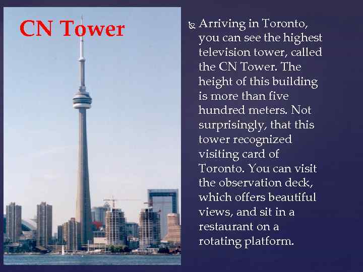 CN Tower Arriving in Toronto, you can see the highest television tower, called the