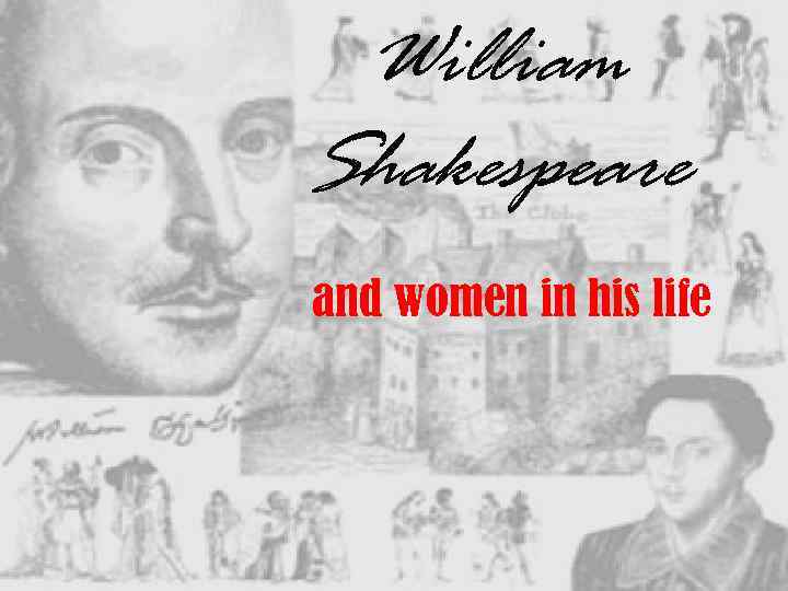 William Shakespeare and women in his life 