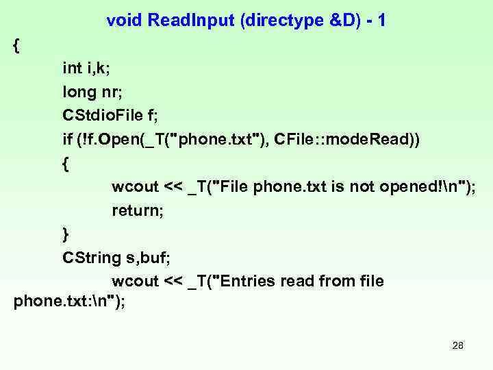 void Read. Input (directype &D) 1 { int i, k; long nr; CStdio. File