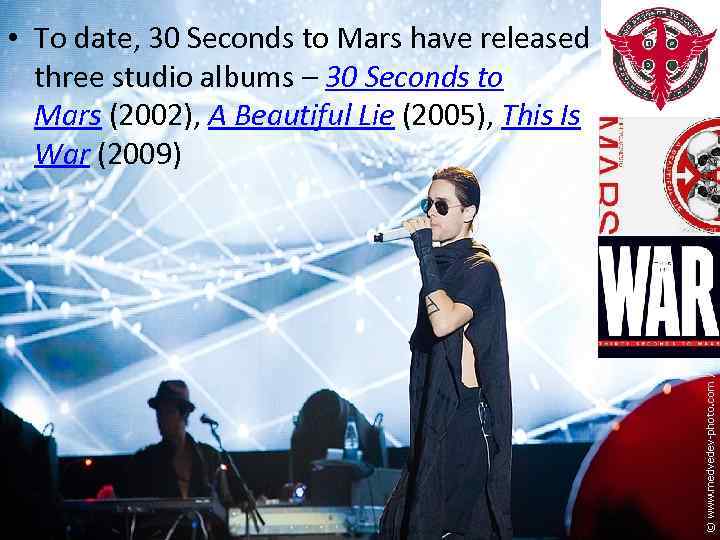  • To date, 30 Seconds to Mars have released three studio albums –