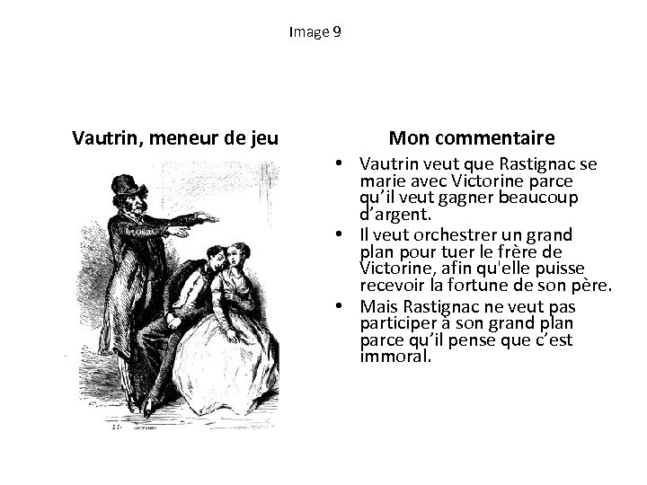 Image 9 Vautrin, meneur de jeu Mon commentaire • Vautrin veut que Rastignac se