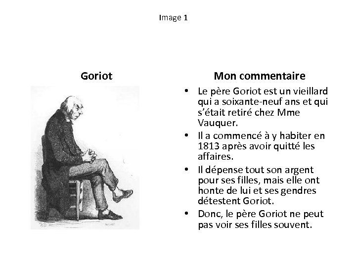 Image 1 Goriot Mon commentaire • Le père Goriot est un vieillard qui a