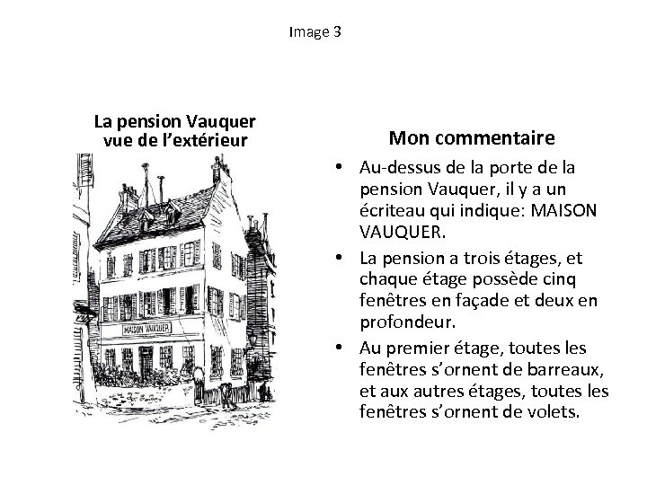 Image 3 La pension Vauquer vue de l’extérieur Mon commentaire • Au-dessus de la