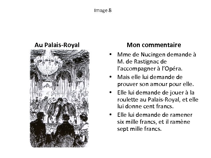 Image 8 Au Palais-Royal Mon commentaire • Mme de Nucingen demande à M. de