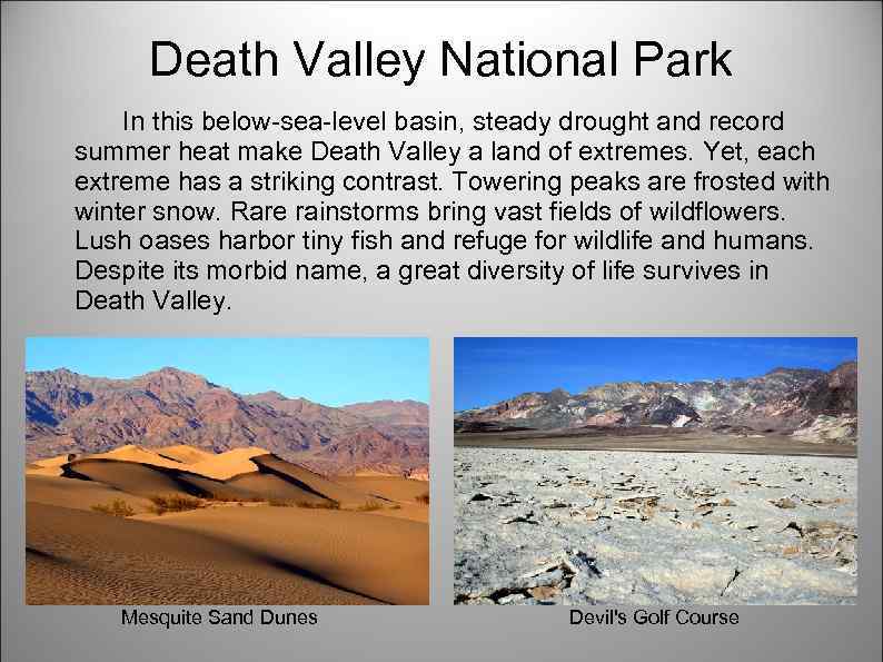 Death Valley National Park In this below-sea-level basin, steady drought and record summer heat