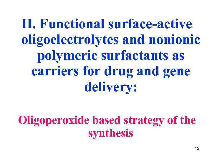 II. Functional surface-active oligoelectrolytes and nonionic polymeric surfactants as carriers for drug and gene