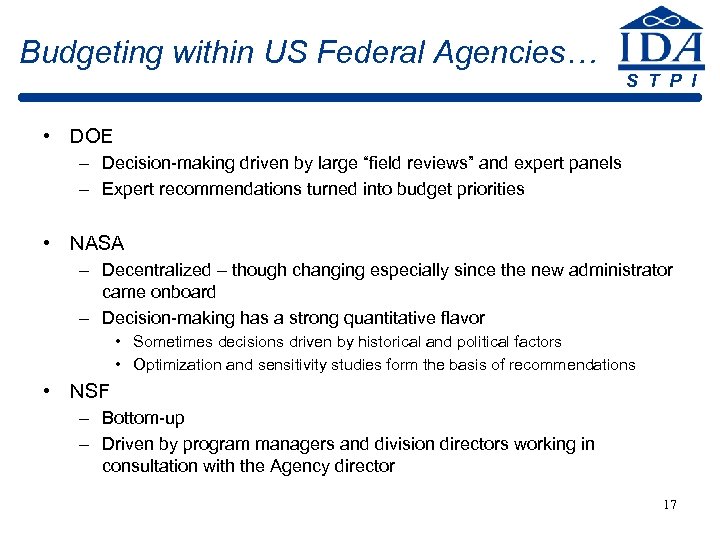 Budgeting within US Federal Agencies… S T P I • DOE – Decision-making driven