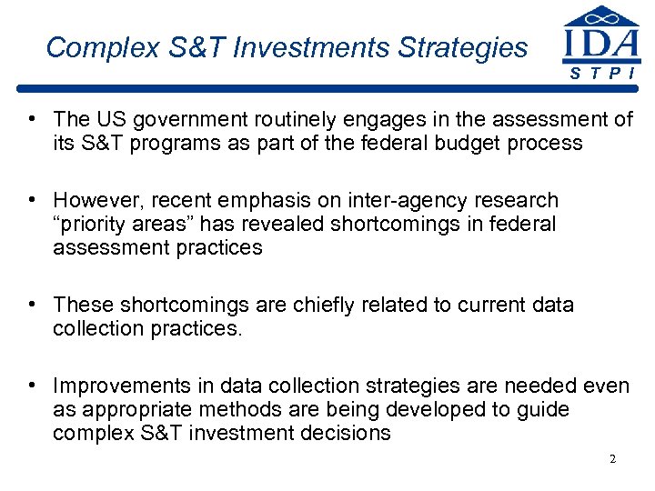 Complex S&T Investments Strategies S T P I • The US government routinely engages