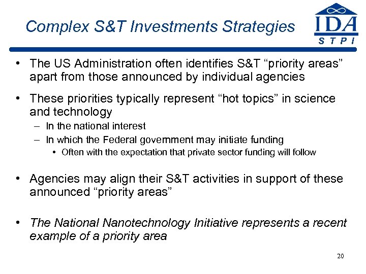 Complex S&T Investments Strategies S T P I • The US Administration often identifies