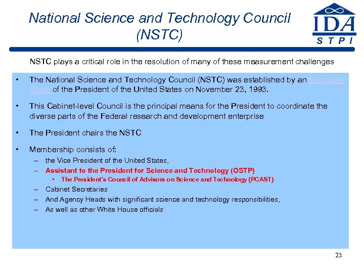 National Science and Technology Council (NSTC) S T P I NSTC plays a critical