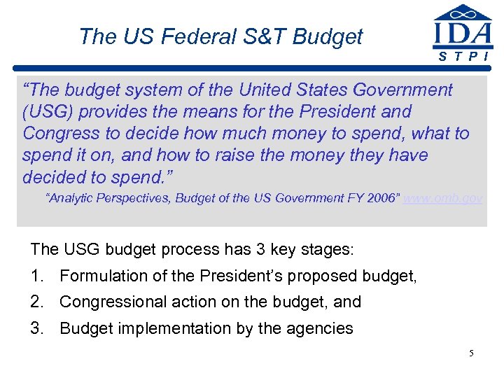 The US Federal S&T Budget S T P I “The budget system of the