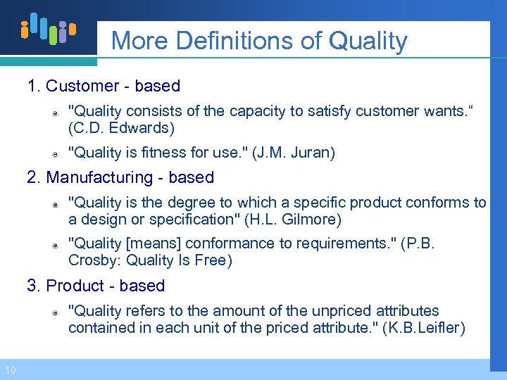 More Definitions of Quality 1. Customer - based 