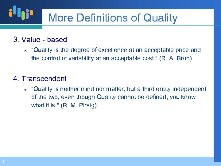 More Definitions of Quality 3. Value - based 