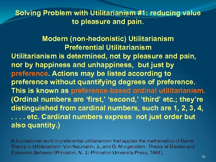Solving Problem with Utilitarianism #1: reducing value to pleasure and pain. Modern (non-hedonistic) Utilitarianism