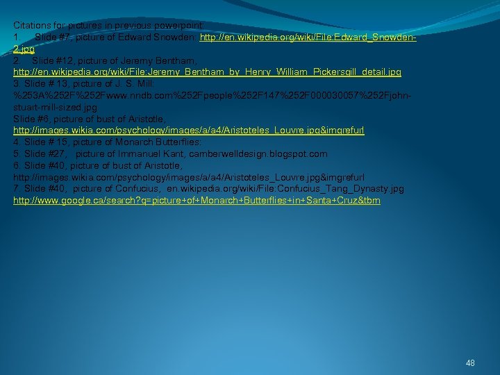 Citations for pictures in previous powerpoint: 1. Slide #7, picture of Edward Snowden: http: