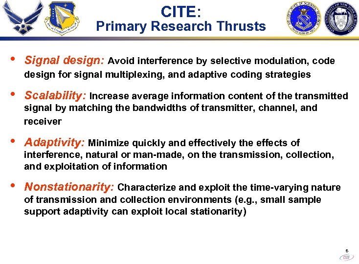 CITE: Primary Research Thrusts • Signal design: Avoid interference by selective modulation, code design