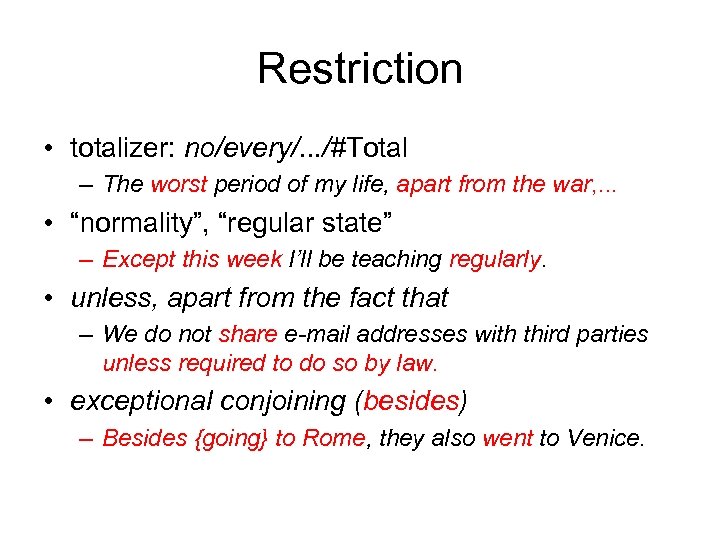 Restriction • totalizer: no/every/. . . /#Total – The worst period of my life,