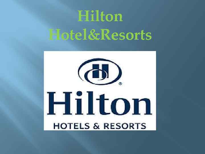 Hilton Hotel&Resorts 
