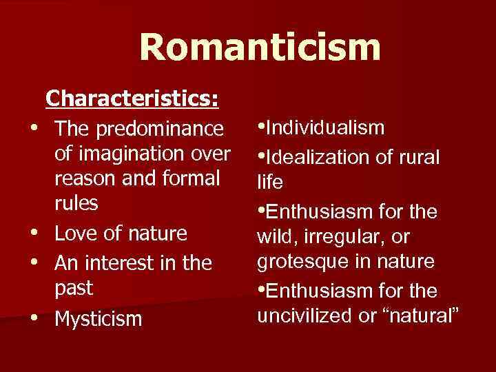 Romanticism Definition A movement of the eighteenth and