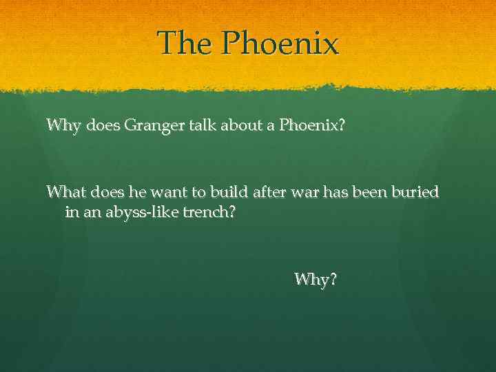 The Phoenix Why does Granger talk about a Phoenix? What does he want to