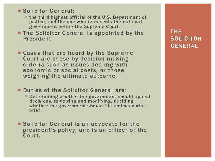  Solicitor General: § the third highest official of the U. S. Department of