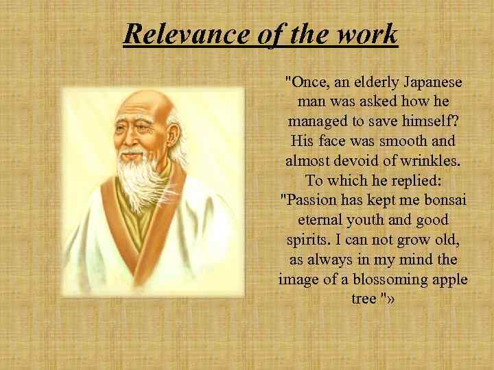 Relevance of the work "Once, an elderly Japanese man was asked how he managed