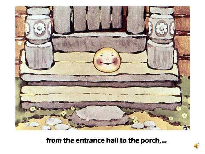 from the entrance hall to the porch, … 