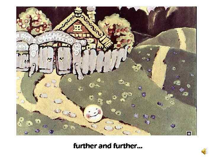 further and further… 