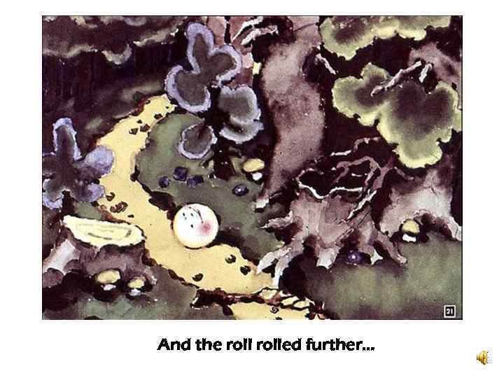 And the rolled further… 