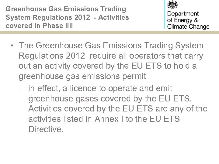 Greenhouse Gas Emissions Trading System Regulations 2012 - Activities covered in Phase IIII •