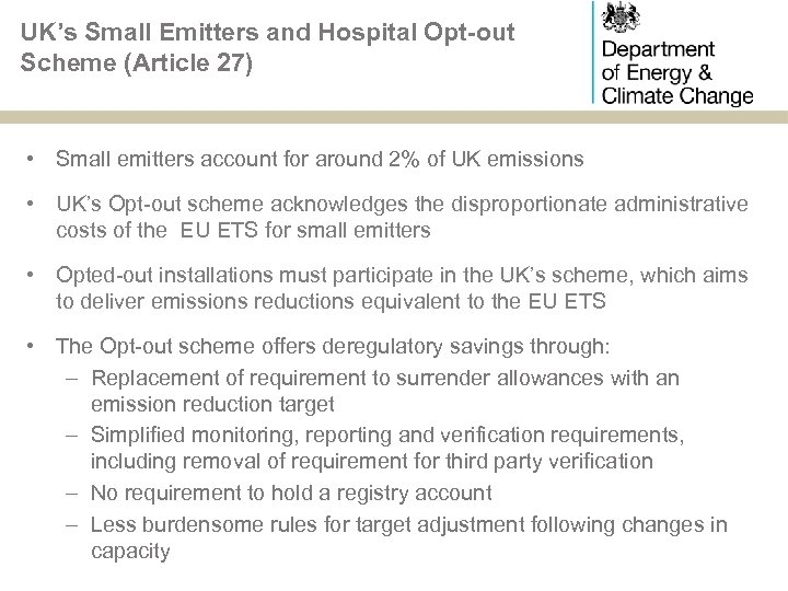 UK’s Small Emitters and Hospital Opt-out Scheme (Article 27) • Small emitters account for