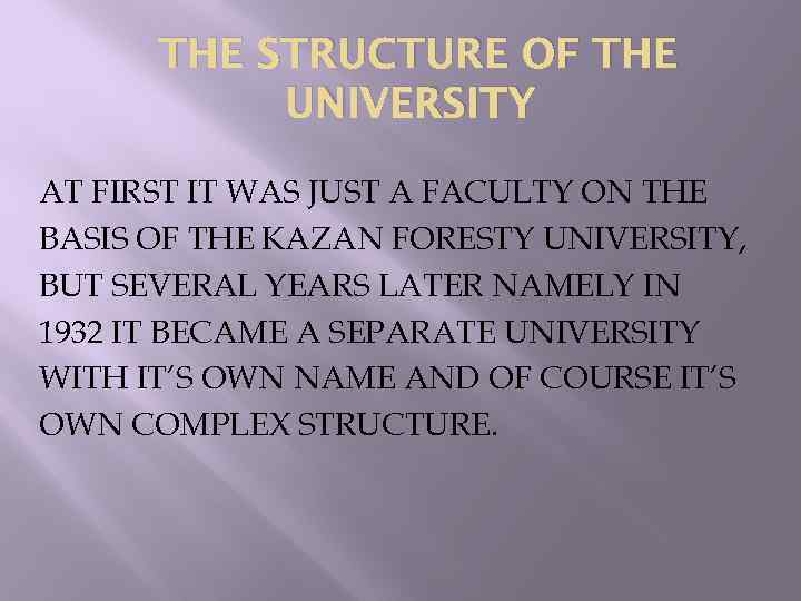 THE STRUCTURE OF THE UNIVERSITY AT FIRST IT WAS JUST A FACULTY ON THE