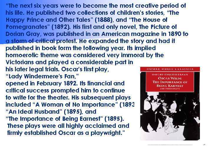 “The next six years were to become the most creative period of his life.