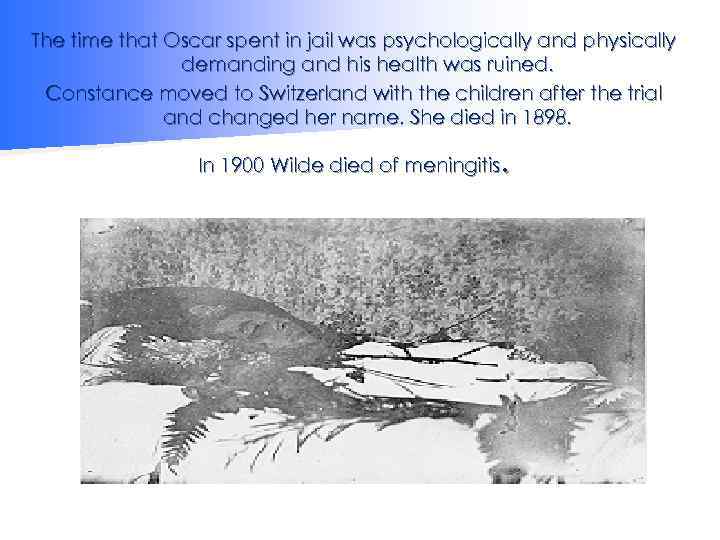 The time that Oscar spent in jail was psychologically and physically demanding and his