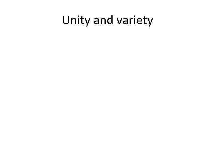 Unity and variety 