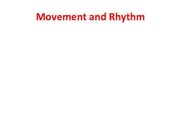 Movement and Rhythm 