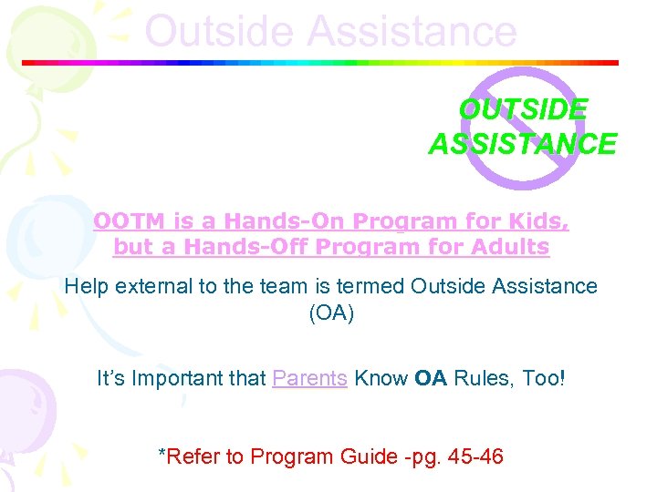 t a n c e Outside Assistance OUTSIDE ASSISTANCE OOTM is a Hands-On Program