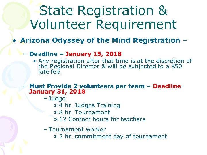 State Registration & Volunteer Requirement • Arizona Odyssey of the Mind Registration – –