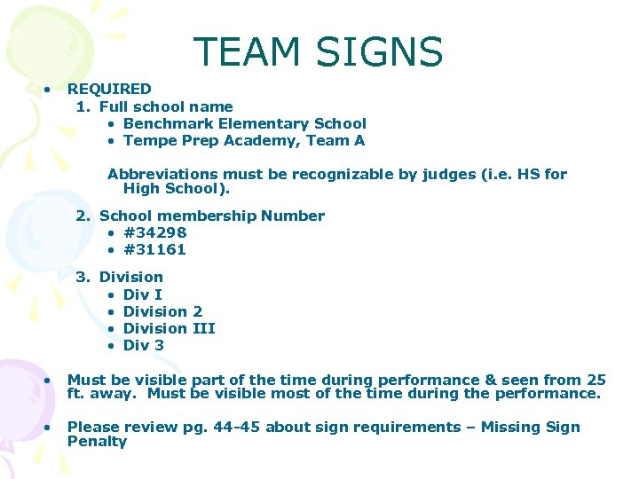 TEAM SIGNS • REQUIRED 1. Full school name • Benchmark Elementary School • Tempe