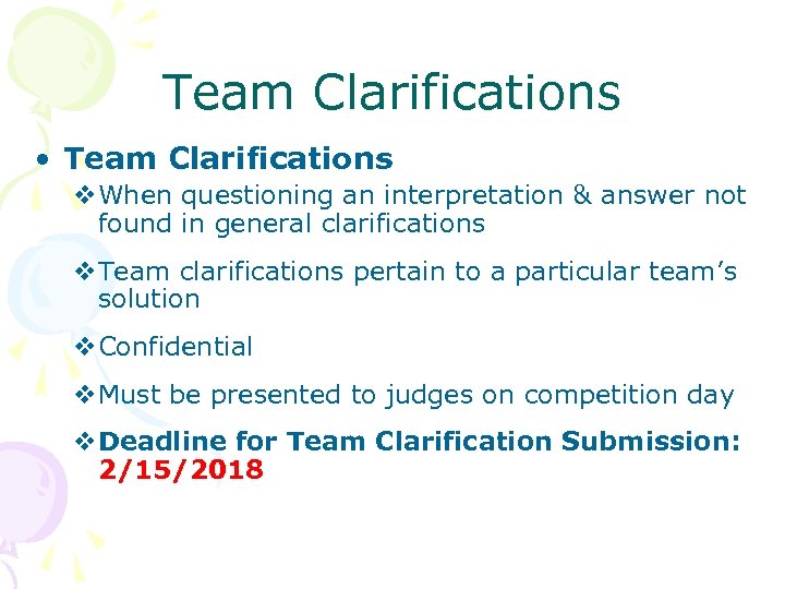 Team Clarifications • Team Clarifications v. When questioning an interpretation & answer not found